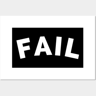 Fail (in White) Posters and Art